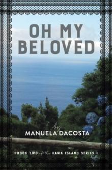 Oh My Beloved : Book Two of the Hawk Island Series