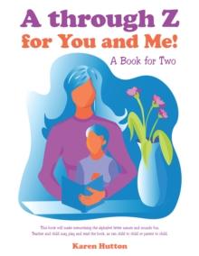 A Through Z for You and Me! : A Book for Two