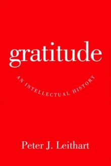 Gratitude : An Intellectual History