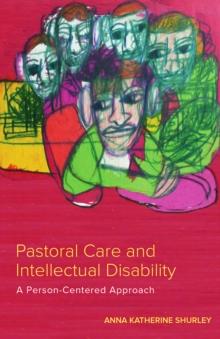 Pastoral Care and Intellectual Disability : A Person-Centered Approach