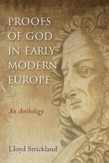 Proofs of God in Early Modern Europe : An Anthology