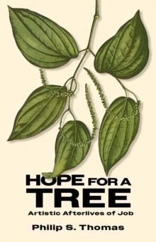 Hope for a Tree : Artistic Afterlives of Job