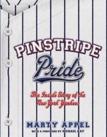 Pinstripe Pride : The Inside Story of the New York Yankees