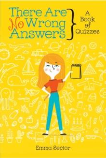 There Are No Wrong Answers : A Book of Quizzes