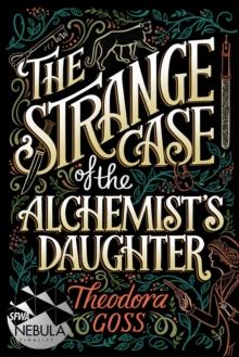 The Strange Case of the Alchemist's Daughter