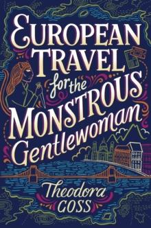 European Travel for the Monstrous Gentlewoman