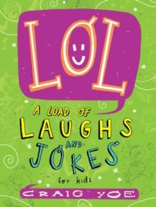 LOL : A Load of Laughs and Jokes for Kids