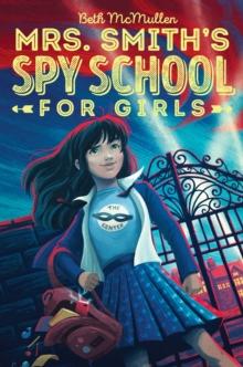 Mrs. Smith's Spy School for Girls