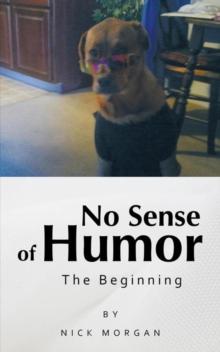 No Sense of Humor : The Beginning