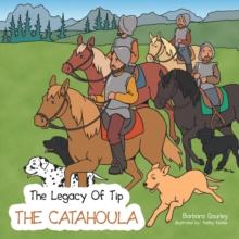 The Legacy of Tip : The Catahoula