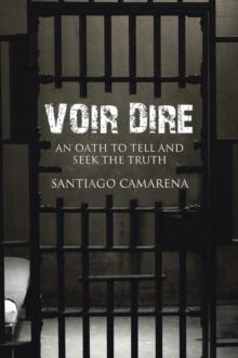 Voir Dire : An Oath to Tell and Seek the Truth