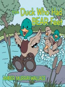 The Duck Who Had Bear Feet