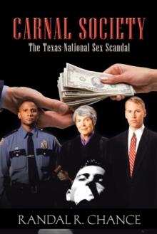 Carnal Society : The Texas-National Sex Scandal