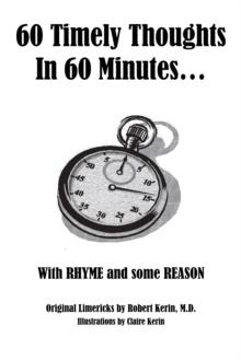 60 Timely Thoughts in 60 Minutes... : With Rhyme and Some Reason