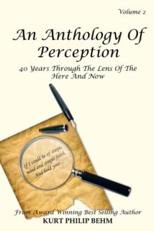 An Anthology of Perception Vol. 2 : 40 Years Through the Lens of the Here and Now