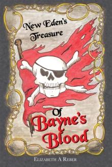 Of Bayne's Blood : New Eden's Treasure