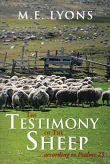 The Testimony of the Sheep...According to Psalms 23