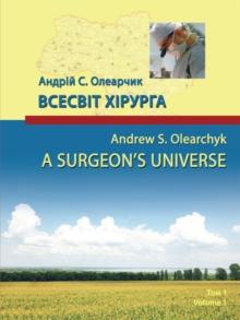 A Surgeon'S Universe : Volume 1