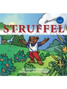 Struffel : S T R U F F E L 'S W a L K * S T R U F F E L 'S N E W B E D