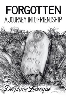 Forgotten : A Journey into Friendship