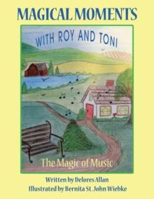 Magical Moments with Roy and Toni : The Magic of Music