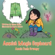 Annie'S Magic Cupboard : Annie Feels Grumpy