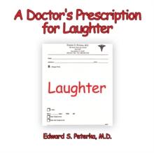 A Doctor's Prescription for Laughter