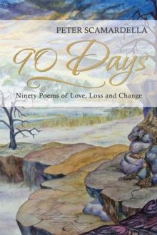 90 Days : Ninety Poems of Love, Loss and Change