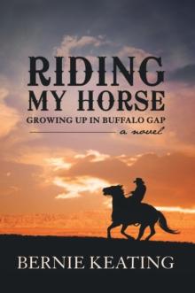 Riding My Horse : Growing up in Buffalo Gap