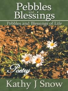 Pebbles and Blessings : Pebbles and Blessings of Life