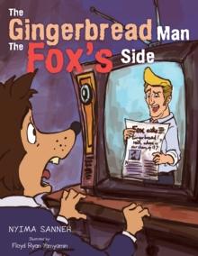 The Gingerbread Man    the Fox's Side