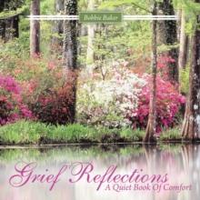 Grief Reflections : A Quiet Book of Comfort