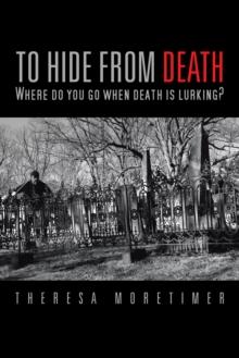 To Hide from Death : Where Do You Go When Death Is Lurking?