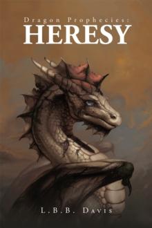 Dragon Prophecies : Heresy