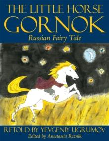 The Little Horse Gornok : Russian Fairy Tale