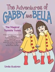 The Adventures of Gabby and Bella : The Magical Twinkle Twins