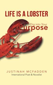 Life Is a Lobster : Dig into Your Purpose