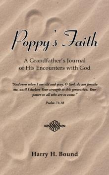 Poppy's Faith : A Grandfather'S Journal of His Encounters with God