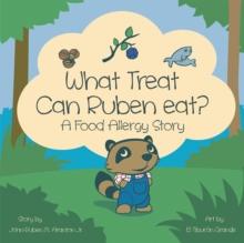 What Treat Can Ruben Eat? : A Food Allergy Story