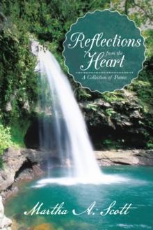 Reflections from the Heart : A Collection of Poems