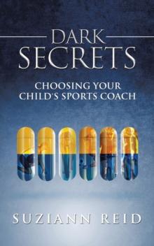 Dark Secrets : Choosing Your Child's Sports Coach