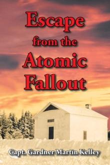 Escape from the Atomic Fallout