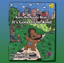 Kory the Koala Bear: It's Good to Be Kind