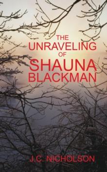 The Unraveling of Shauna Blackman