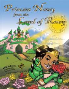 Princess Nosey from the Land of Rosey