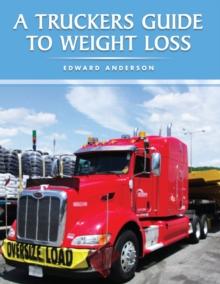 A Truckers Guide to Weight Loss