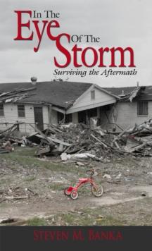 In the Eye of the Storm : Surviving the Aftermath