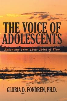 The Voice of Adolescents : Autonomy from Their Point of View