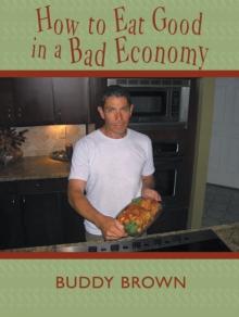 How to Eat Good in a Bad Economy