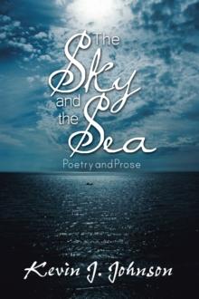 The Sky and the Sea : Poetry and Prose